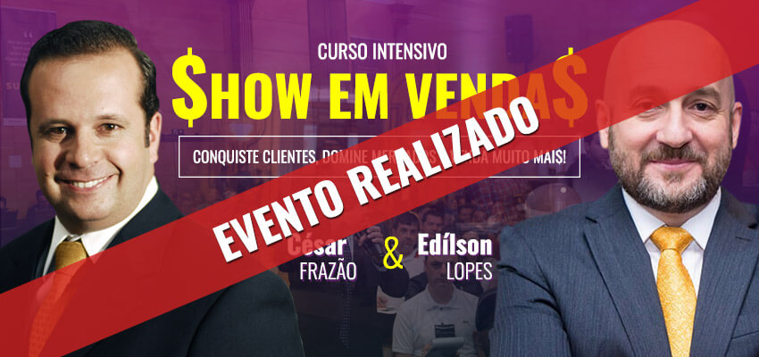 Curso Intensivo - Show em Vendas com César Frazão e Edílson Lopes